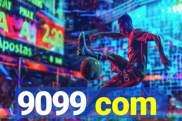 9099 com